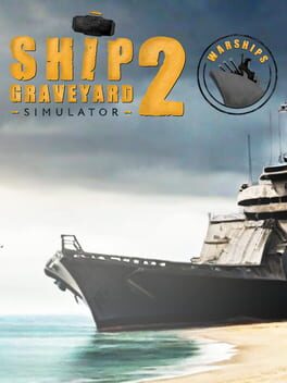 Ship Graveyard Simulator 2 - Warships DLC