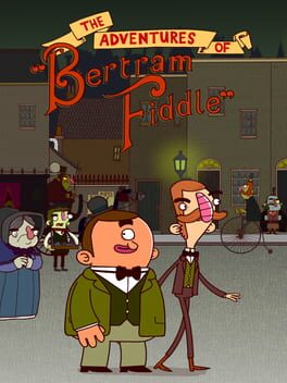 Adventures of Bertram Fiddle 1: A Dreadly Business